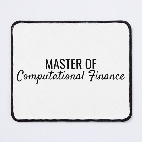 Item preview, Master of Computational Finance designed and sold by SarahJisri.