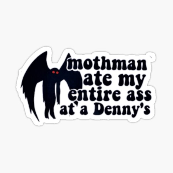 Item preview, Mothman ate my a** Sticker | Mothman Sticker | Funny Sticker for Laptop or car designed and sold by Ssimo30.