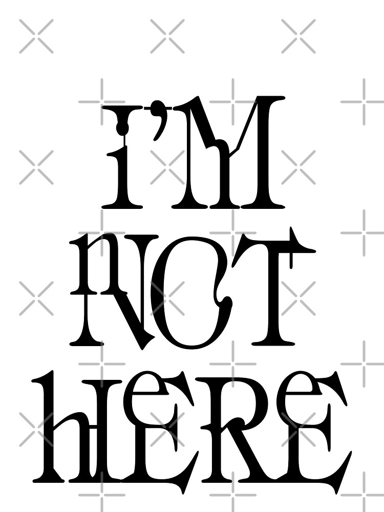 I'm not here. by SharpTattoos