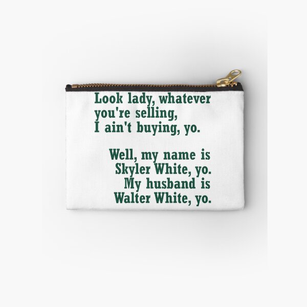 Item preview, My name is Skyler White yo - Breaking Bad designed and sold by Angyss.