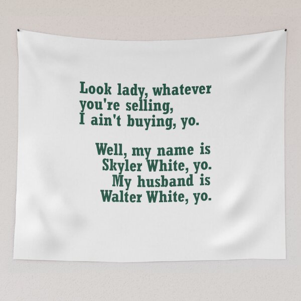 Item preview, My name is Skyler White yo - Breaking Bad designed and sold by Angyss.