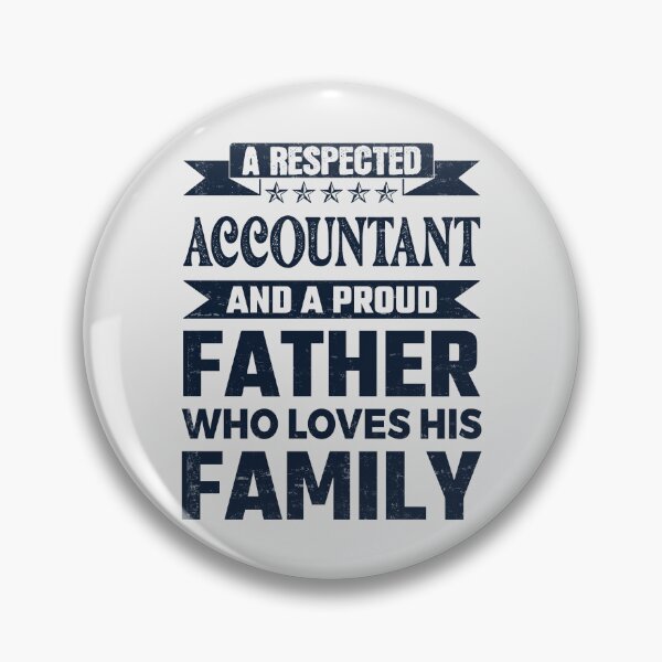 Item preview, A Respected Accountant And A Proud Father Who Loves His Family Father's Day Gift Idea Accountant Quotes Accountant Funny Gift idea Funny Accountant Design designed and sold by Mmmm3344.