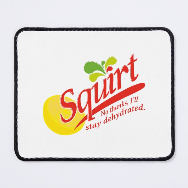 Item preview, squirt no thanks, i_ll stay dehydrated   designed and sold by OriginaPunkBaby.