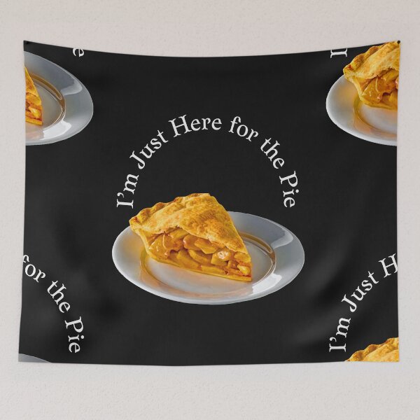 Item preview,  I’m Just Here for the Pie designed and sold by MckinleyArt.