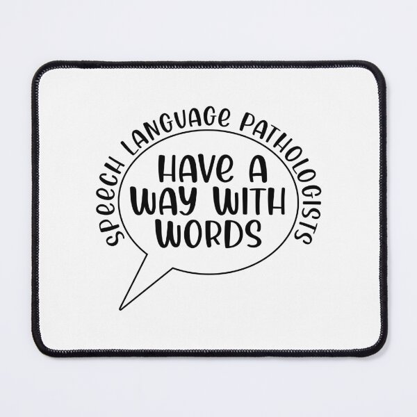 Item preview, SLP Speech Language Pathologists Have A Way With Words designed and sold by TeesYouWant.