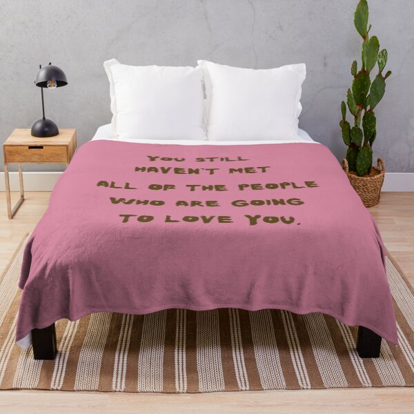 Item preview, You still haven't met all of the people who are going to love you. designed and sold by sarantis.