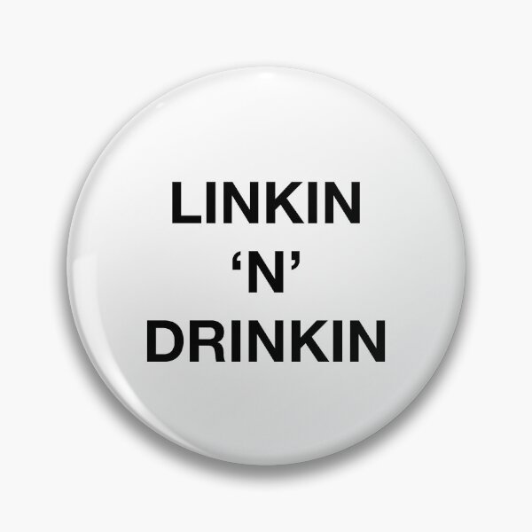 Item preview, LINKIN 'N' DRINKIN designed and sold by SprayandPray69.