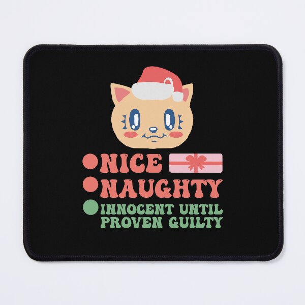 Item preview, Nice Naughty Innocent Until Proven Guilty designed and sold by THROUGH-LIFE.