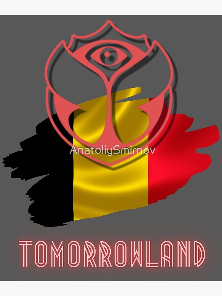 "Tomorrowland 2022.Flag of Belgium" Poster for Sale by AnatoliySmirnov