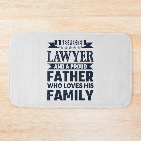 Item preview, A Respected Lawyer And A Proud Father Who Loves His Family Father's Day Gift Idea Lawyer Quotes Lawyer Funny Gift idea Funny Lawyer designed and sold by Mmmm3344.