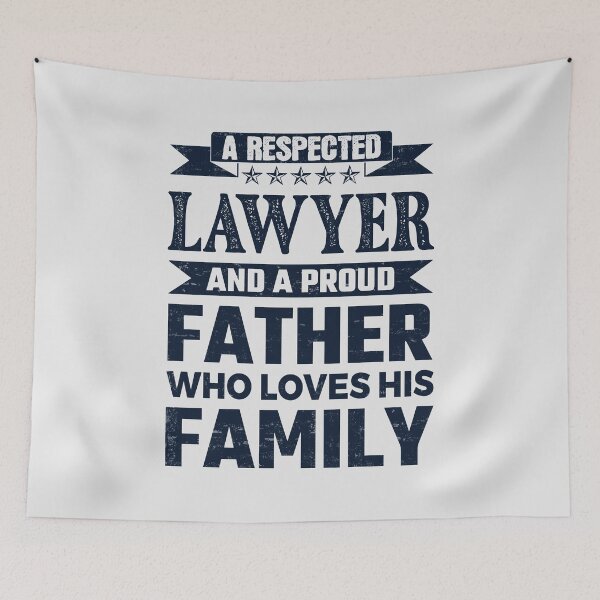 Item preview, A Respected Lawyer And A Proud Father Who Loves His Family Father's Day Gift Idea Lawyer Quotes Lawyer Funny Gift idea Funny Lawyer designed and sold by Mmmm3344.