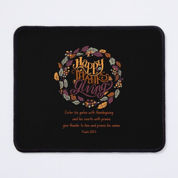 Item preview, Happy Thanksgiving Enter his gates with thanksgiving. Psalm 100:4. designed and sold by onlyscriptures.