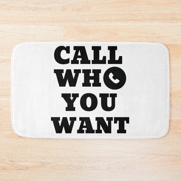 Item preview, CALL WHO YOU WANT  designed and sold by ABDFRTRENDS ⭐⭐⭐⭐⭐.