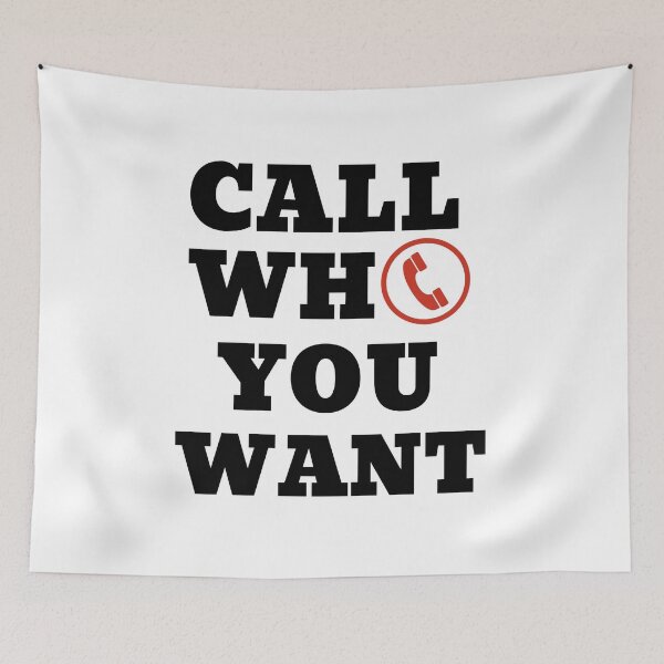 Item preview, CALL WHO YOU WANT  designed and sold by ABDFRTRENDS ⭐⭐⭐⭐⭐.