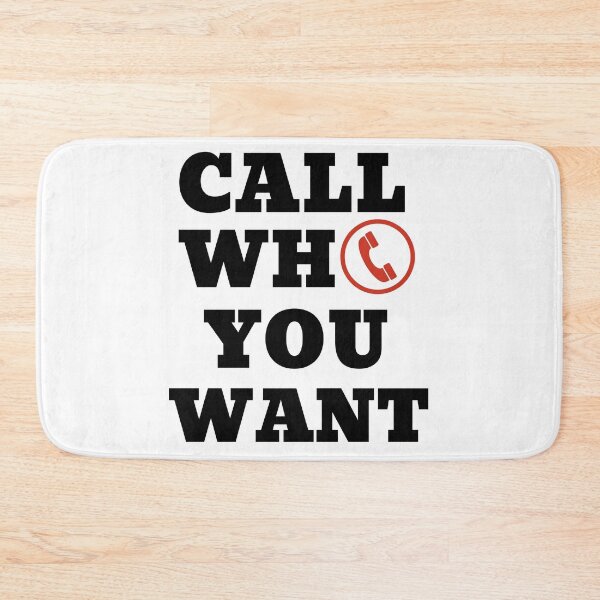 Item preview, CALL WHO YOU WANT  designed and sold by ABDFRTRENDS ⭐⭐⭐⭐⭐.