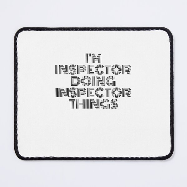 Item preview, I'm Inspector Doing Inspector Things Vintage Quote designed and sold by SVPOD.