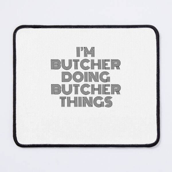 Item preview, I'm Butcher Doing Butcher Things Vintage Quote designed and sold by SVPOD.