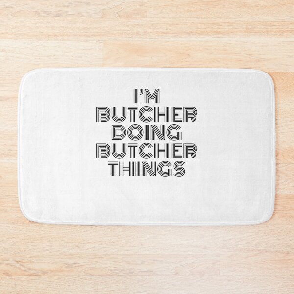 Item preview, I'm Butcher Doing Butcher Things Vintage Quote designed and sold by SVPOD.