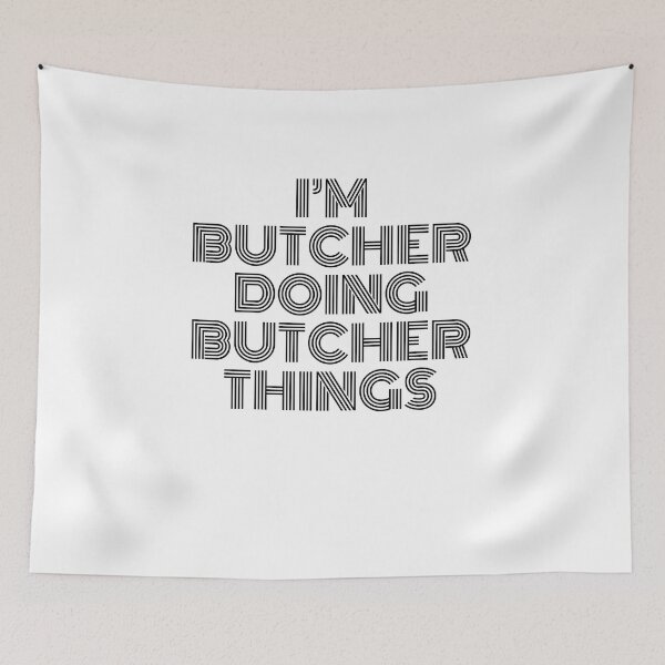 Item preview, I'm Butcher Doing Butcher Things Vintage Quote designed and sold by SVPOD.