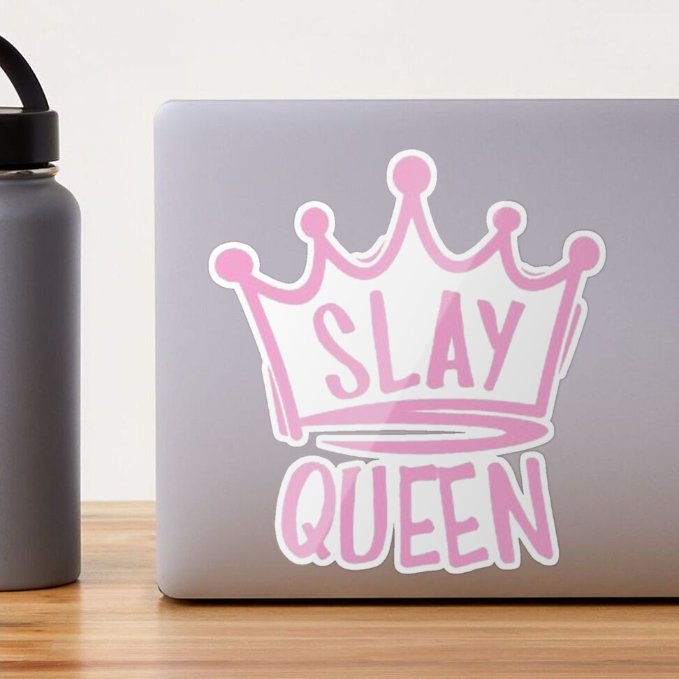 5 inch Slay Decal Window Sticker Car Decor Girl Attitude Power Slays Queen  Woman