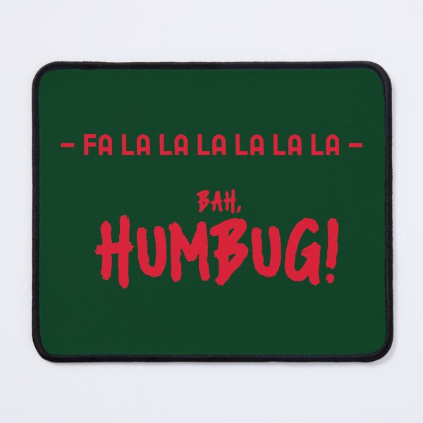 Item preview, - Fa la la la la - Bah, Humbug! designed and sold by AbsurdlyEpic.