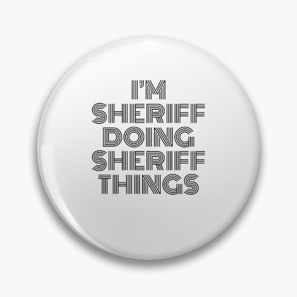 Item preview, I'm Sheriff Doing Sheriff Things Vintage Quote designed and sold by SVPOD.