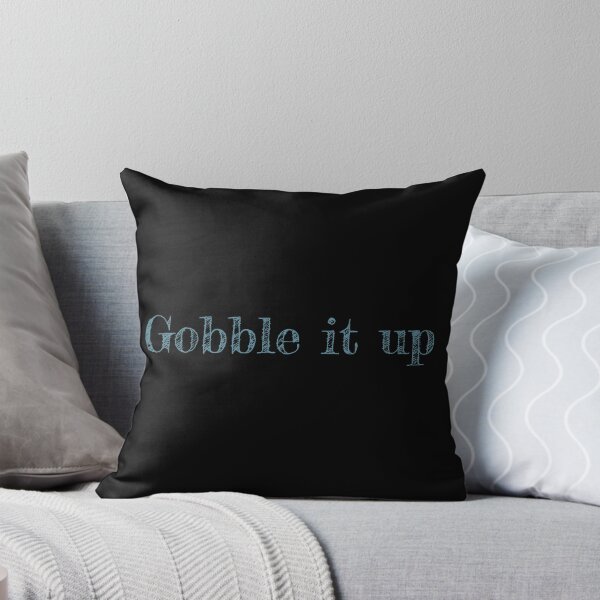 Item preview, Gobble It Up  - Thanksgiving quote designed and sold by st0n0ga.