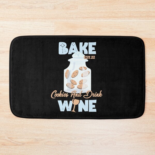 Item preview, BAKE COOOKIES AND DRINK WINE designed and sold by GAADesignz.