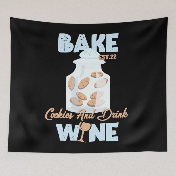Item preview, BAKE COOOKIES AND DRINK WINE designed and sold by GAADesignz.