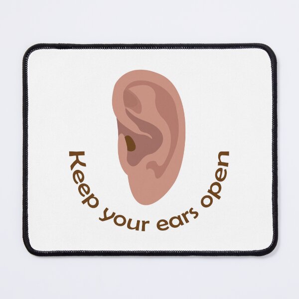 Item preview, Keep your ears open. Keep your ear to the ground designed and sold by Tarsalla.