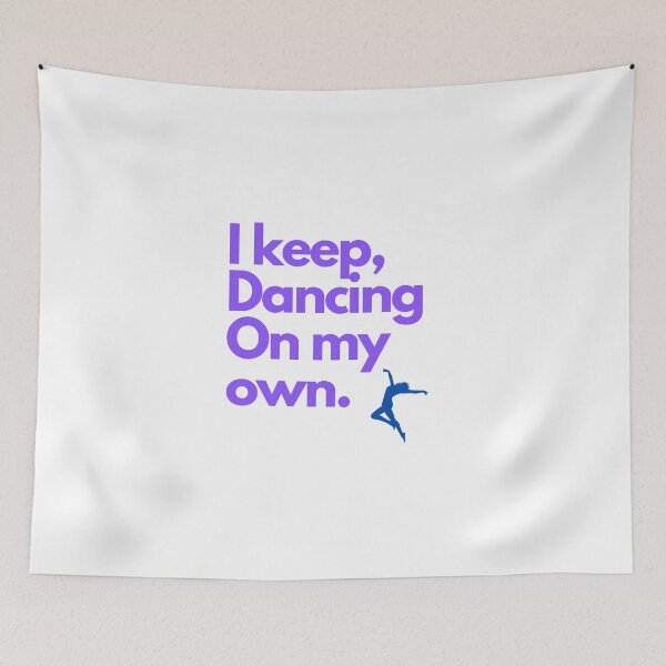 Item preview, I keep dancing on my own designed and sold by bestdresspoint.