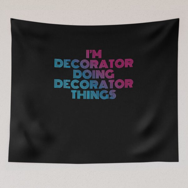 Item preview, I'm Decorator Doing Decorator Things Retro Neon designed and sold by SVPOD.