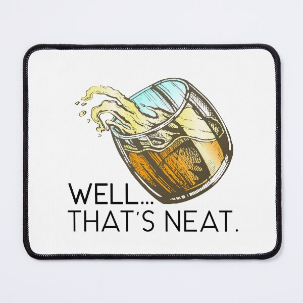 Item preview, Well...That's neat | Glass of Scotch Design for Scotch Lovers | Single Malt or Blend Whiskey Whisky designed and sold by GlobalGraphics.