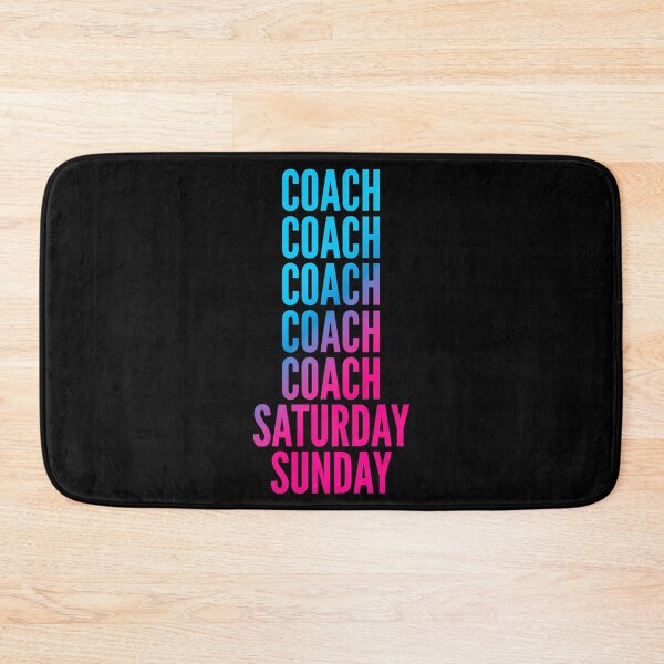 Item preview, Coach. Saturday. Sunday. For Coachs designed and sold by SVPOD.