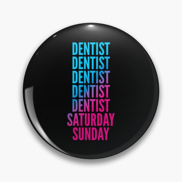 Item preview, Dentist. Saturday. Sunday. For Dentists designed and sold by SVPOD.