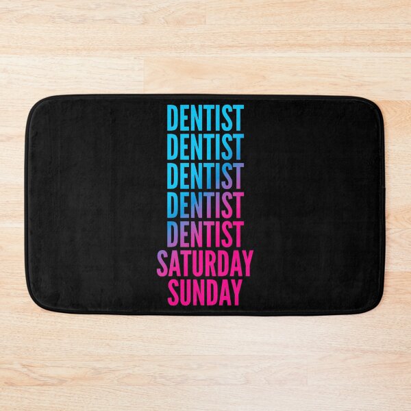 Item preview, Dentist. Saturday. Sunday. For Dentists designed and sold by SVPOD.