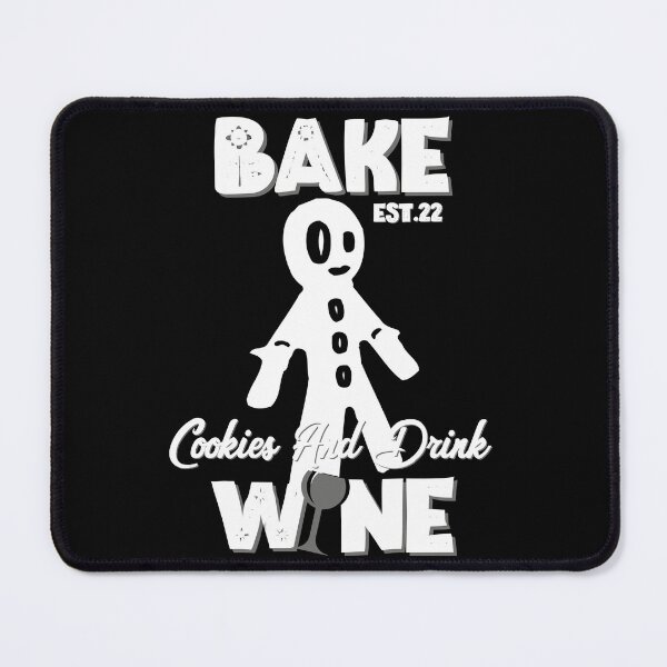 Item preview, BAKE COOOKIES AND DRINK WINE designed and sold by GAADesignz.