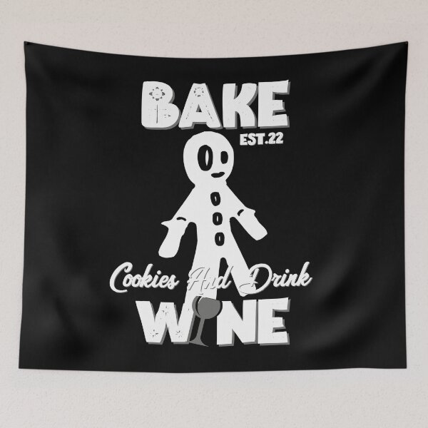 Item preview, BAKE COOOKIES AND DRINK WINE designed and sold by GAADesignz.