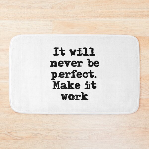 Item preview, It will never be perfect. Make it work designed and sold by Gevover.