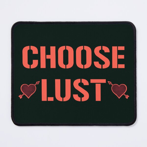 Item preview, Choose lust designed and sold by SidTastic .