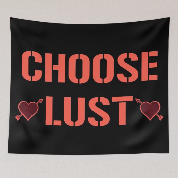 Item preview, Choose lust designed and sold by SidTastic .