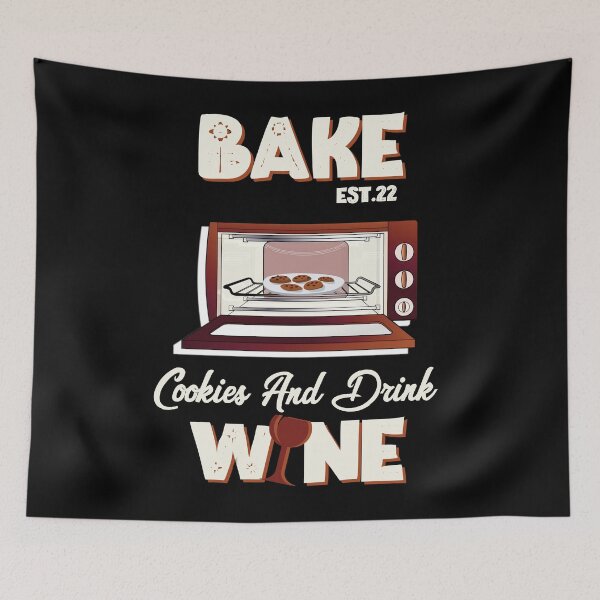 Item preview, BAKE COOOKIES AND DRINK WINE designed and sold by GAADesignz.