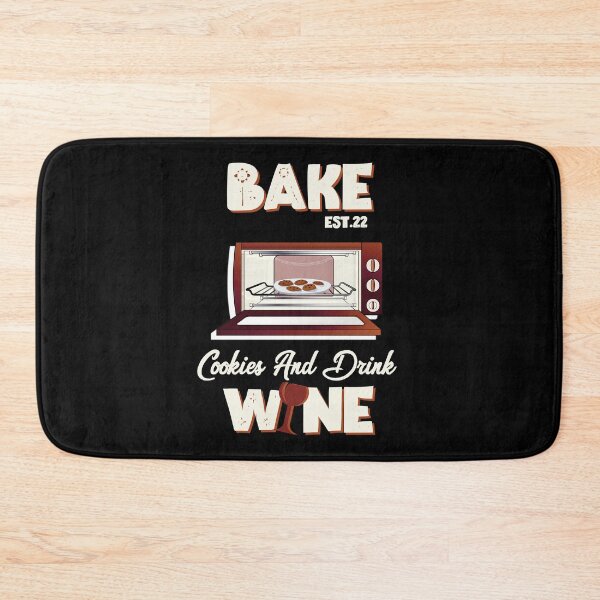 Item preview, BAKE COOOKIES AND DRINK WINE designed and sold by GAADesignz.
