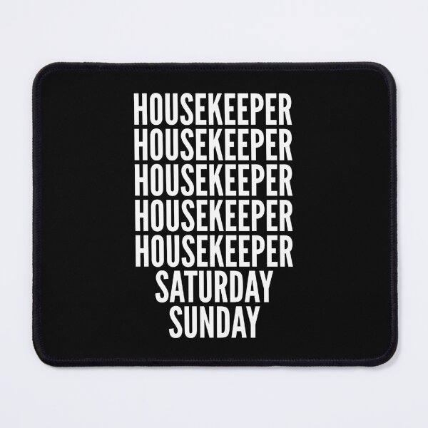 Item preview, Housekeeper saturday and sunday for Housekeepers designed and sold by SVPOD.