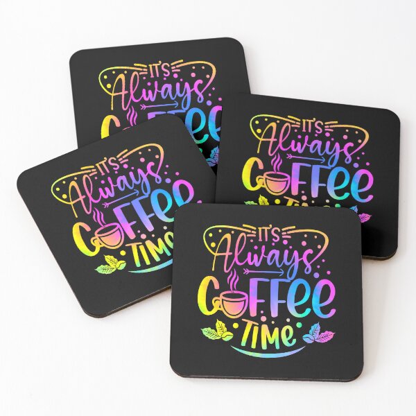 Item preview, Its always coffee time designed and sold by MythicalSticker.