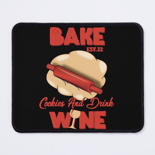 Item preview, BAKE COOOKIES AND DRINK WINE designed and sold by GAADesignz.