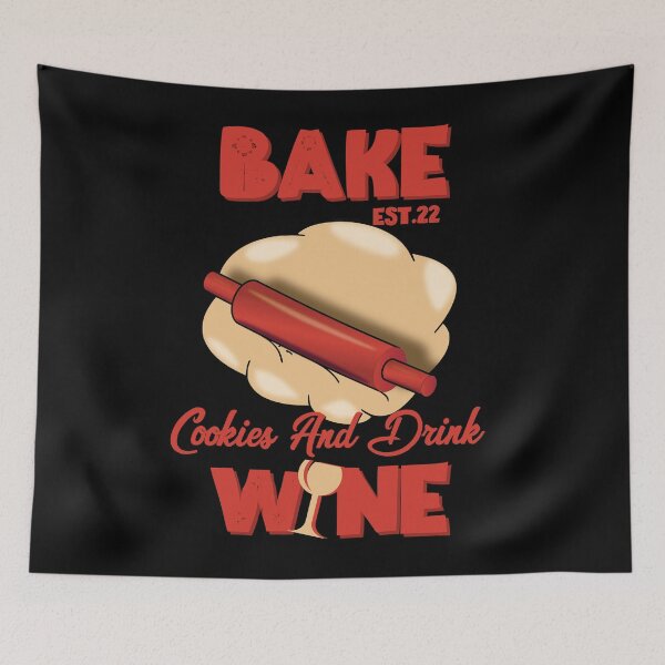 Item preview, BAKE COOOKIES AND DRINK WINE designed and sold by GAADesignz.