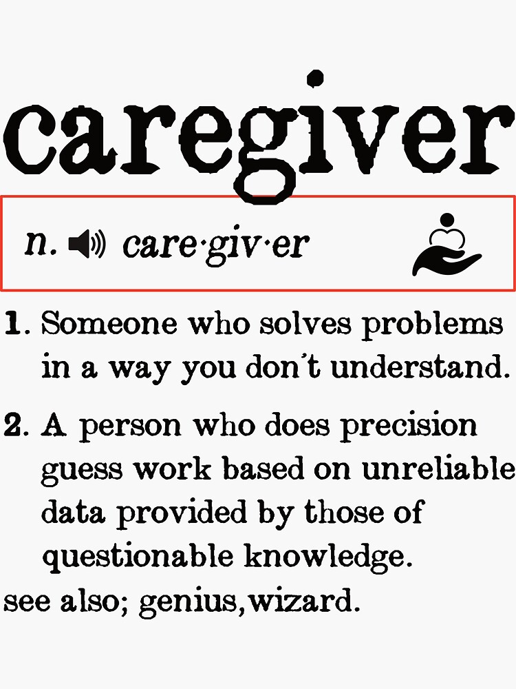 "Caregiver Funny Definition Caregiving Gift Funny Caregiver" Sticker