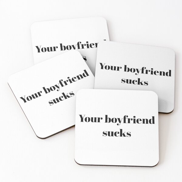 Item preview, Your boyfriend sucks designed and sold by Chitrakarii.