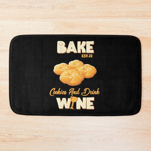 Item preview, BAKE COOOKIES AND DRINK WINE designed and sold by GAADesignz.